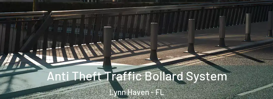 Anti Theft Traffic Bollard System Lynn Haven - FL