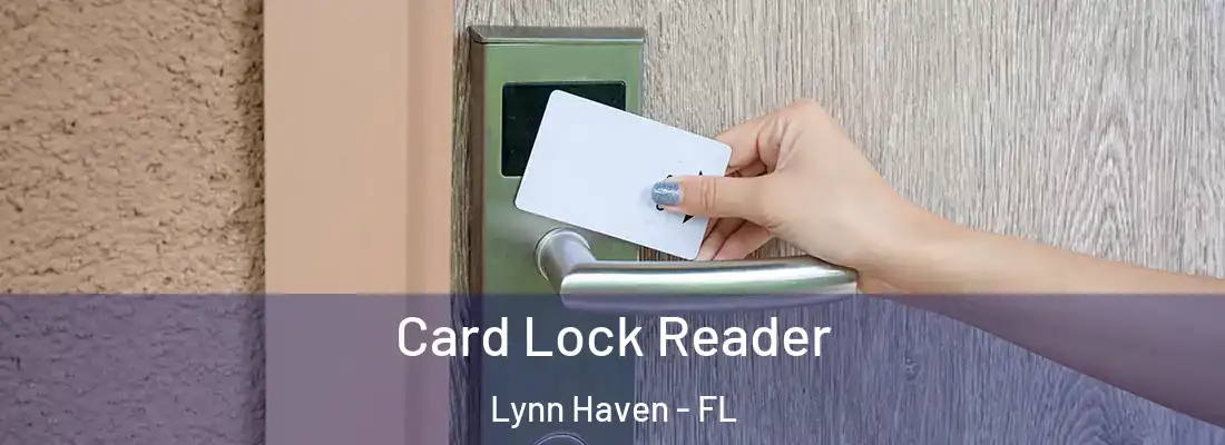 Card Lock Reader Lynn Haven - FL