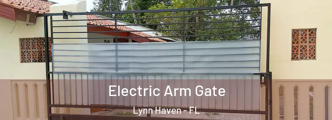 Electric Arm Gate Lynn Haven - FL