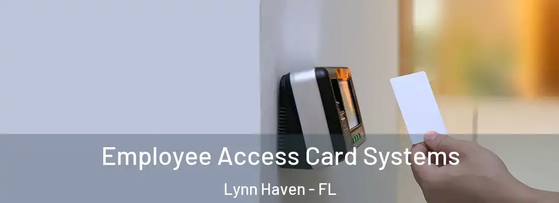  Employee Access Card Systems Lynn Haven - FL