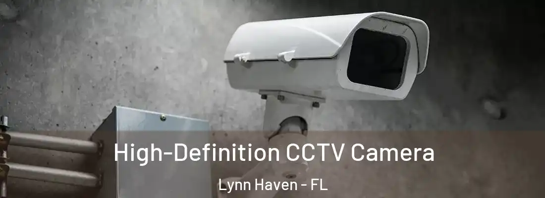 High-Definition CCTV Camera Lynn Haven - FL