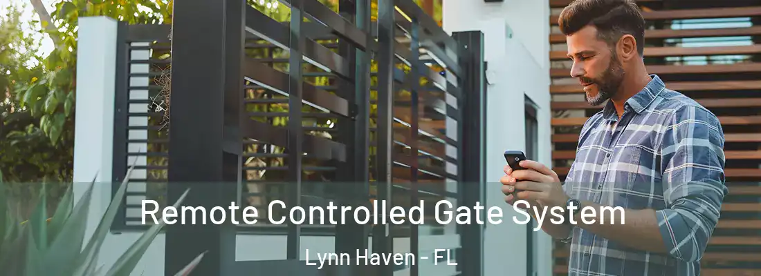 Remote Controlled Gate System Lynn Haven - FL
