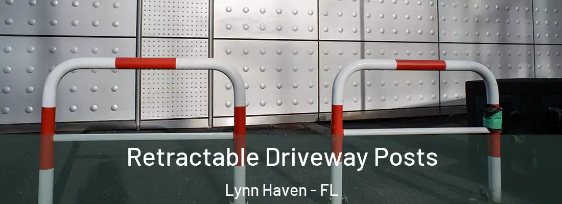 Retractable Driveway Posts Lynn Haven - FL