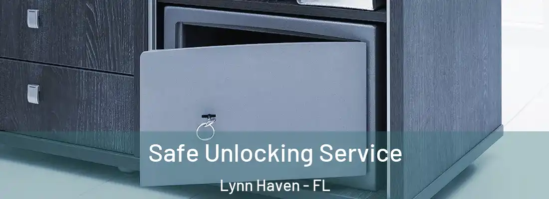  Safe Unlocking Service Lynn Haven - FL